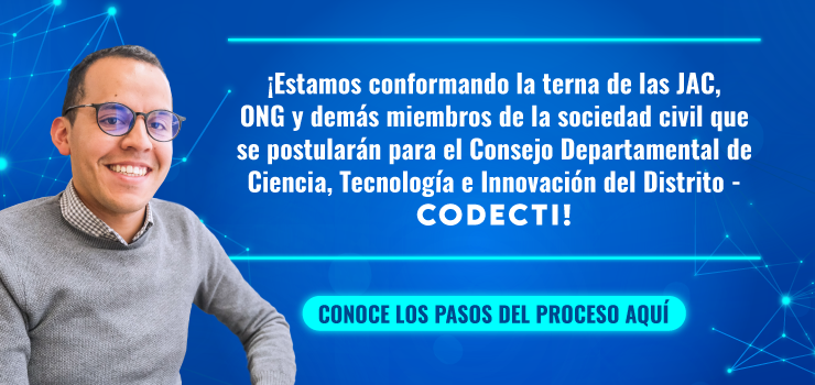 ¡Estamos conformando la terna para el Consejo Departamental de Ciencia, Tecnología e Innovación del Distrito!