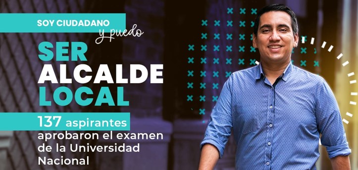 137 aspirantes a ser alcaldes de seis localidades superaron el examen de la Universidad Nacional 