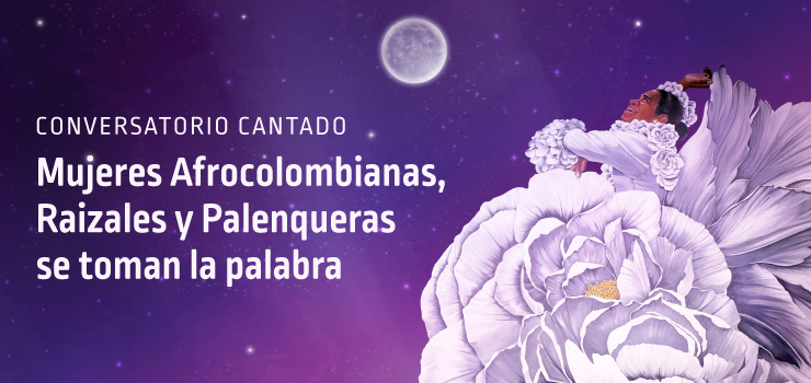Inscríbase y participe en el homenaje a las mujeres afrocolombianas, raizales y palenqueras