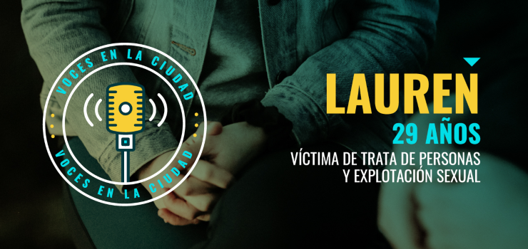 La historia de Lauren, una migrante venezolana víctima de Trata de personas atendida por el Distrito La historia de Lauren, una migrante venezolana víctima de Trata de personas atendida por el Distrito