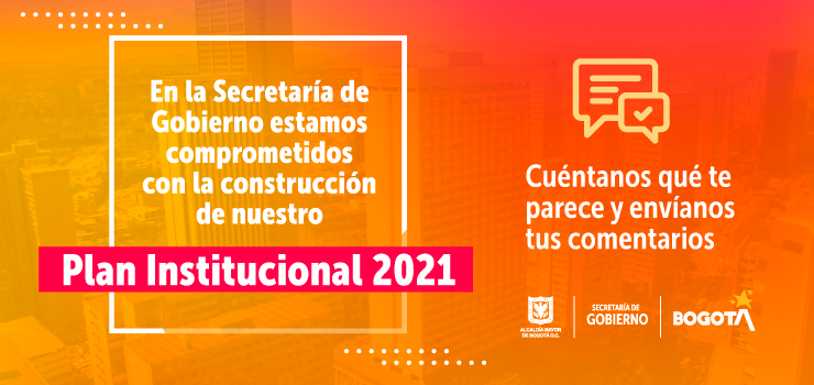 Secretaría de Gobierno invita a la ciudadanía a hacer sus aportes a su Plan Institucional para el 2021